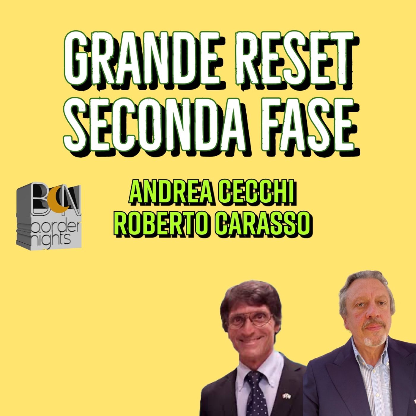 GRANDE RESET: SECONDA FASE - ANDREA CECCHI con ROBERTO CARASSO