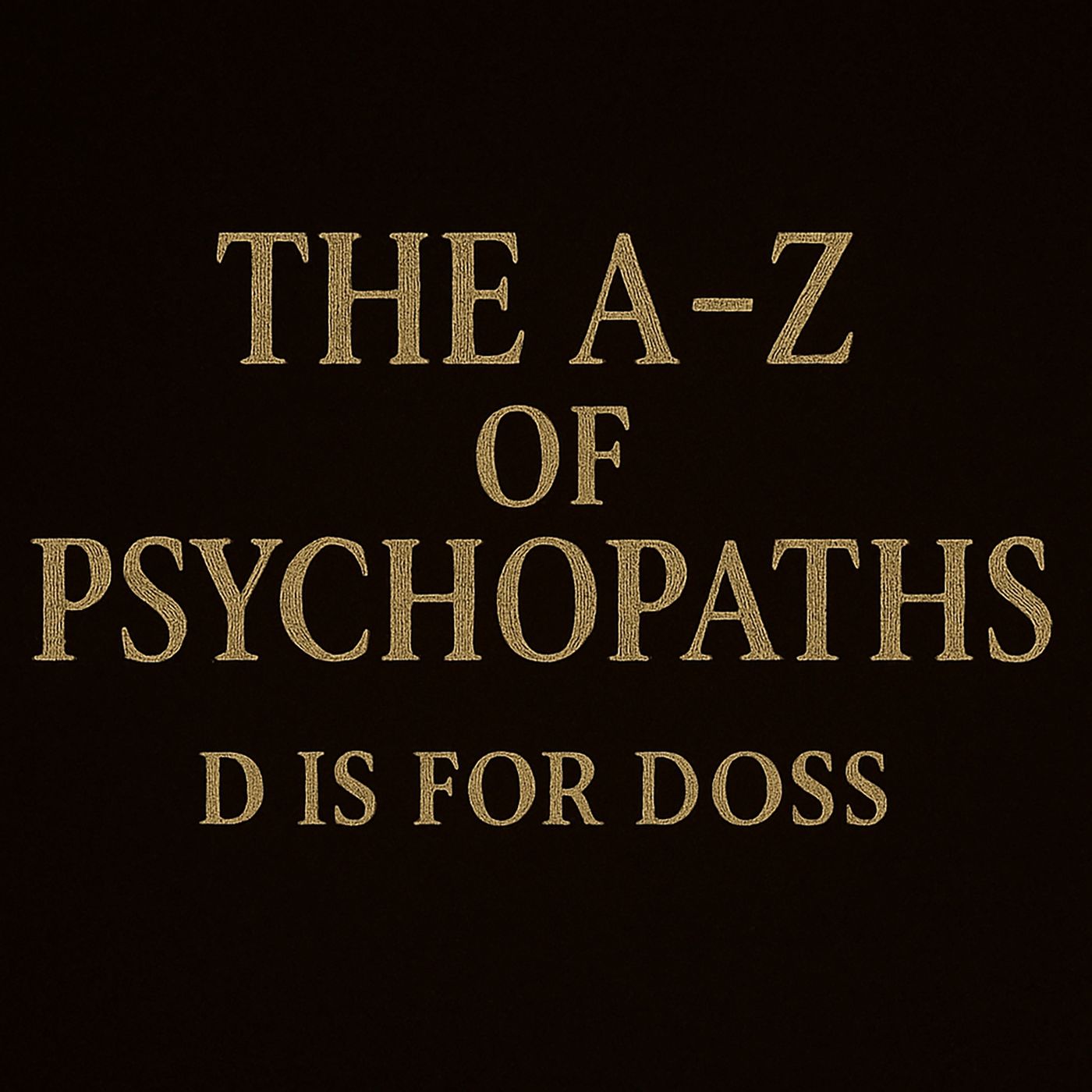 The A-Z Of Psychopaths: D Is For Doss – The Giggling Granny