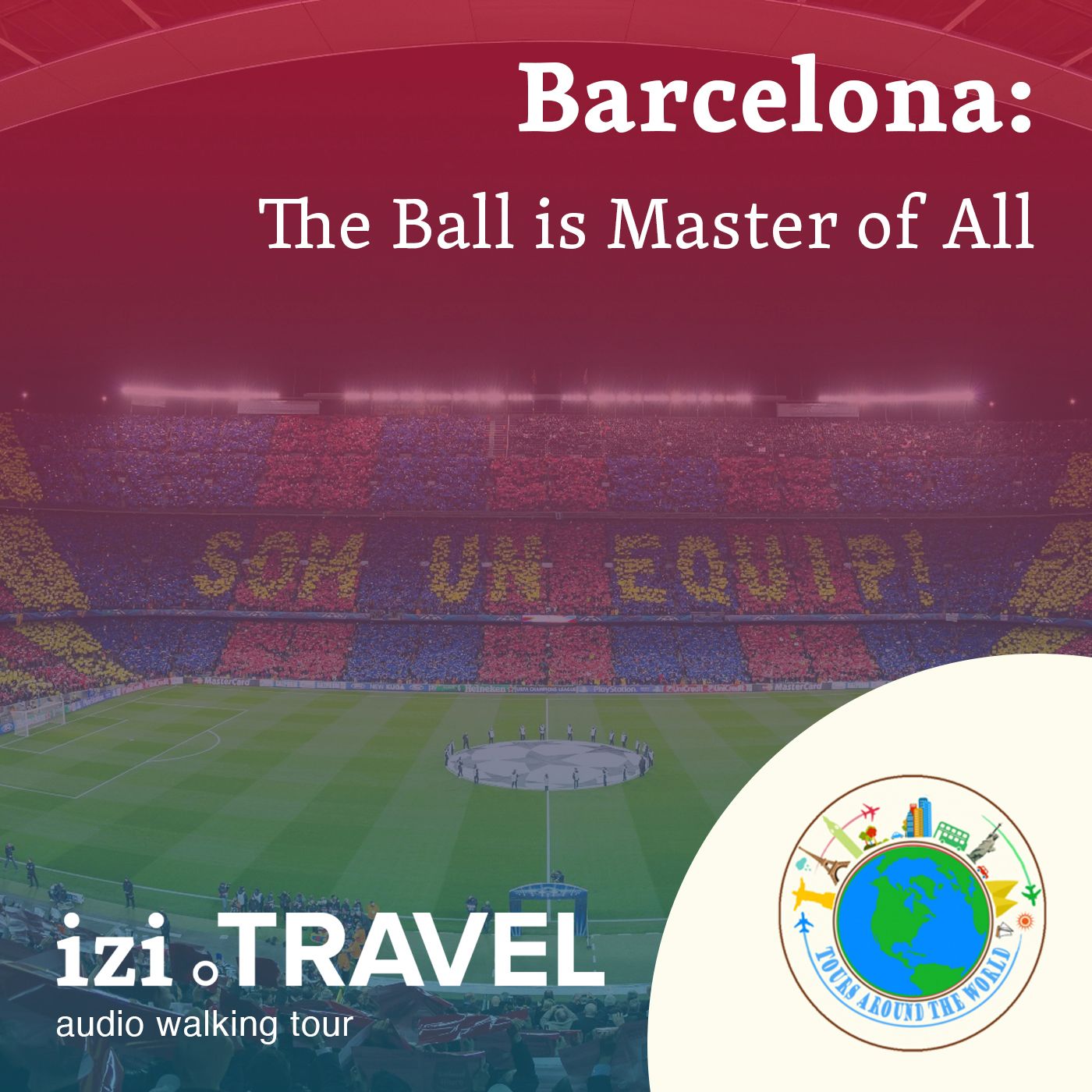 The Ball is Master of All. Football in Barcelona