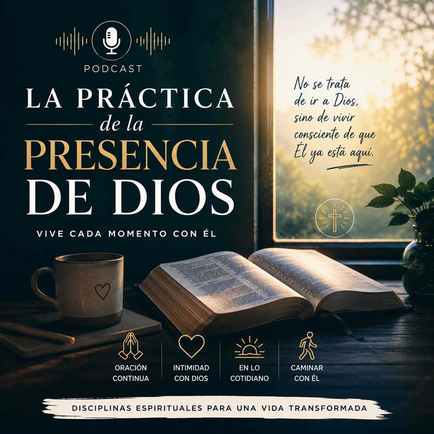 #Episodio4 | La Presencia de Dios en la Vida Diaria | Cómo Vivir en Comunión Constante con Dios