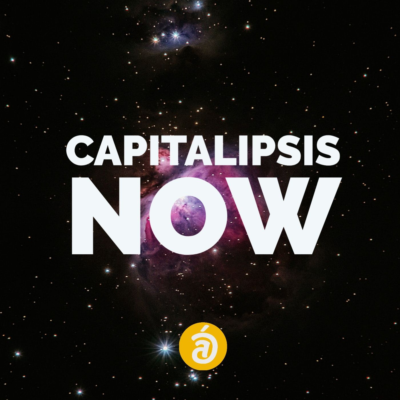 Capitalipsis Now