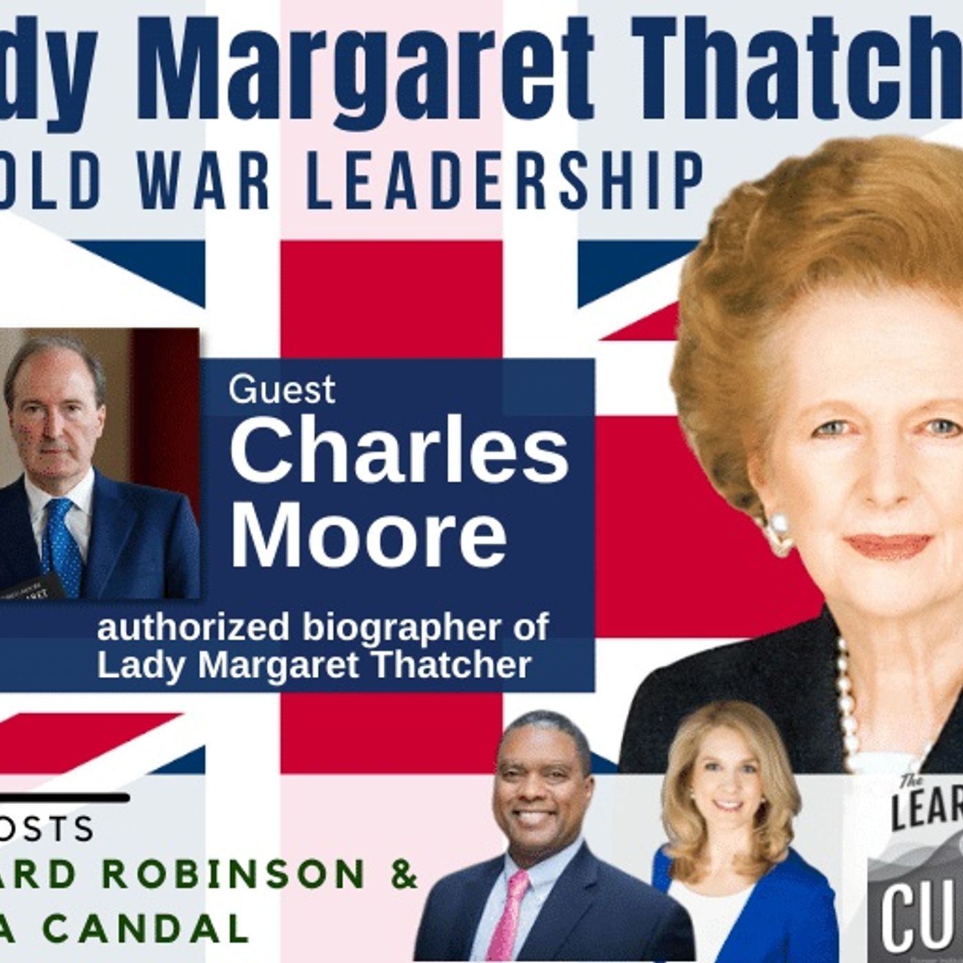 UK’s Charles Moore on Lady Margaret Thatcher & Cold War Leadership episode artwork