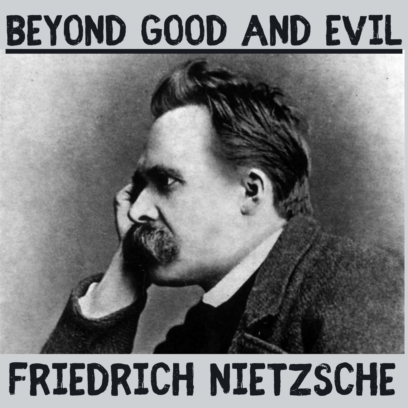 Beyond Good & Evil – Friedrich Nietzsche