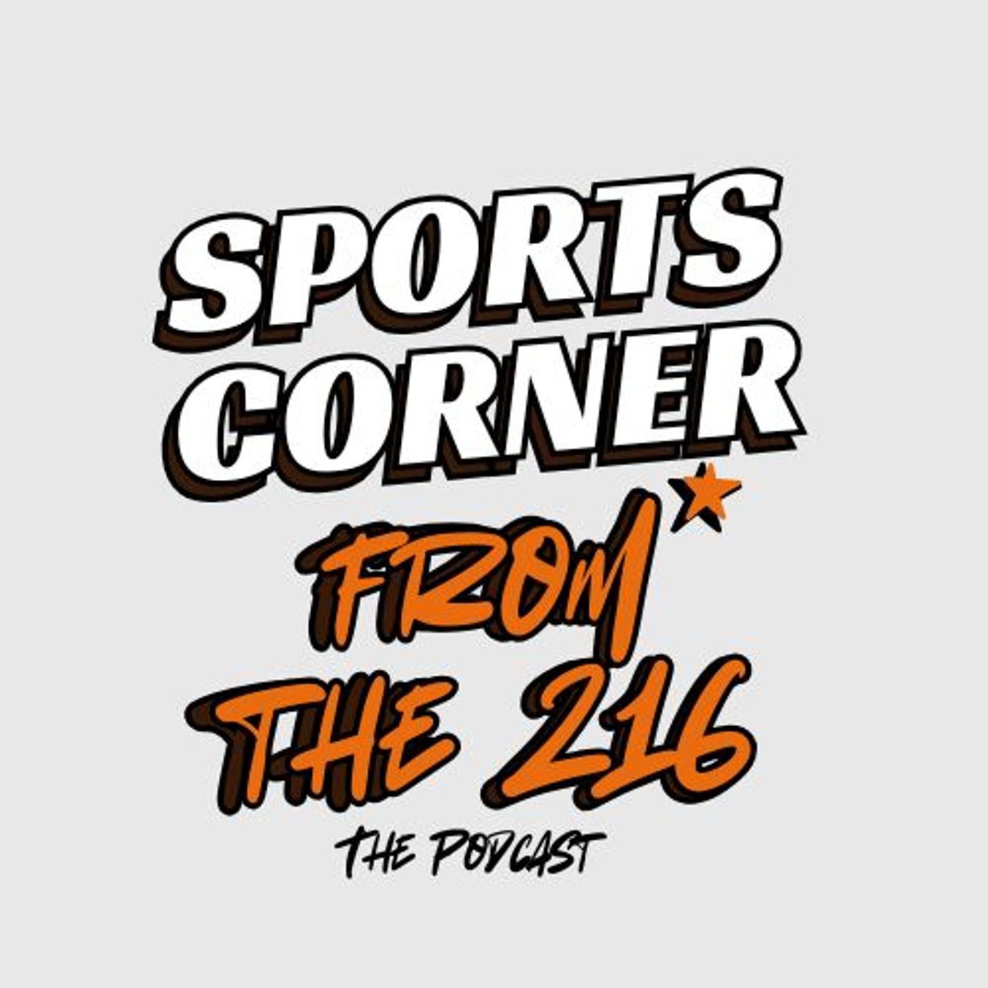 "Sports Corner from the 216" The Podcast podcast artwork
