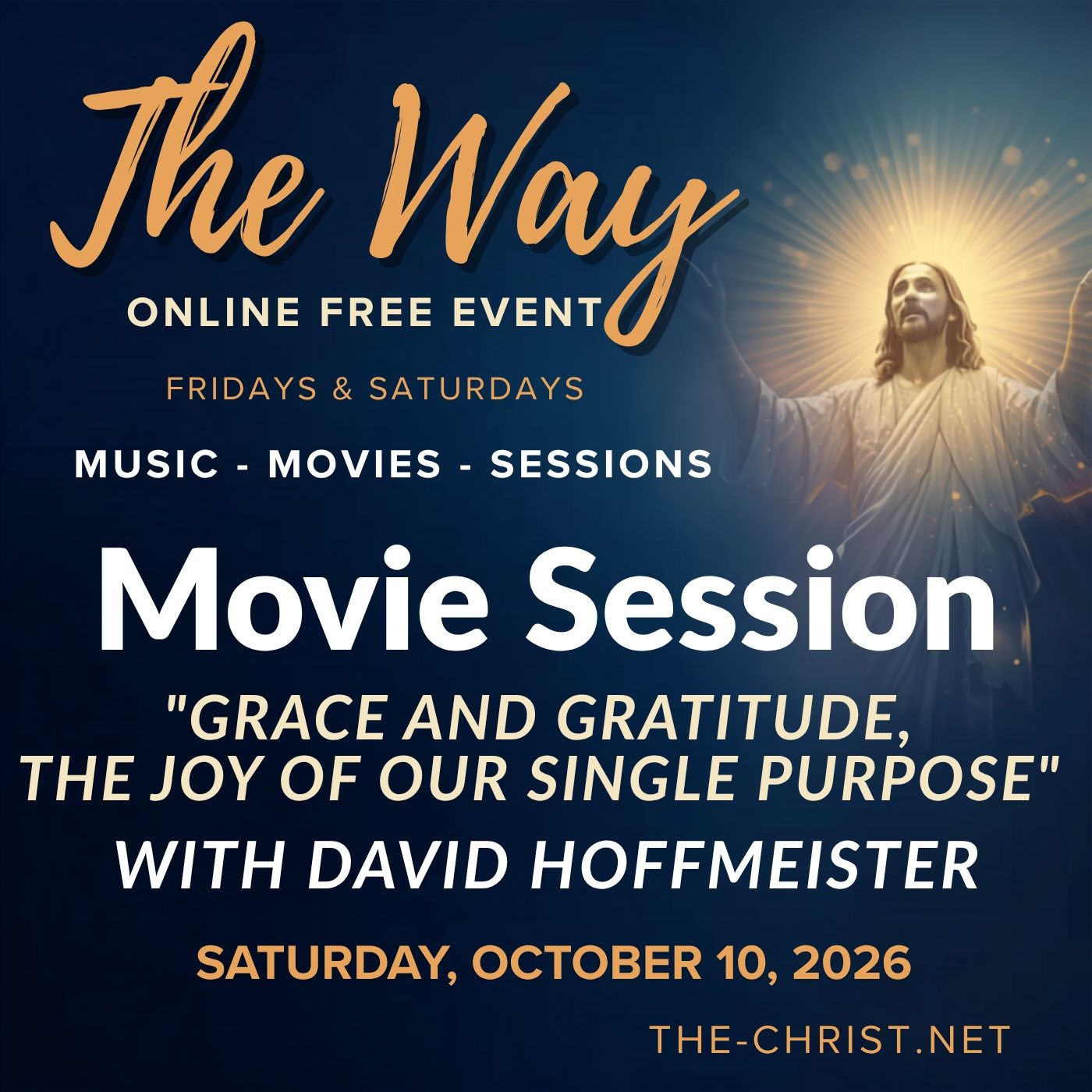 “The Way” - Saturday Movie Session - "Grace and Gratitude, the Joy of Our Single Purpose"- Commentary by David Hoffmeister