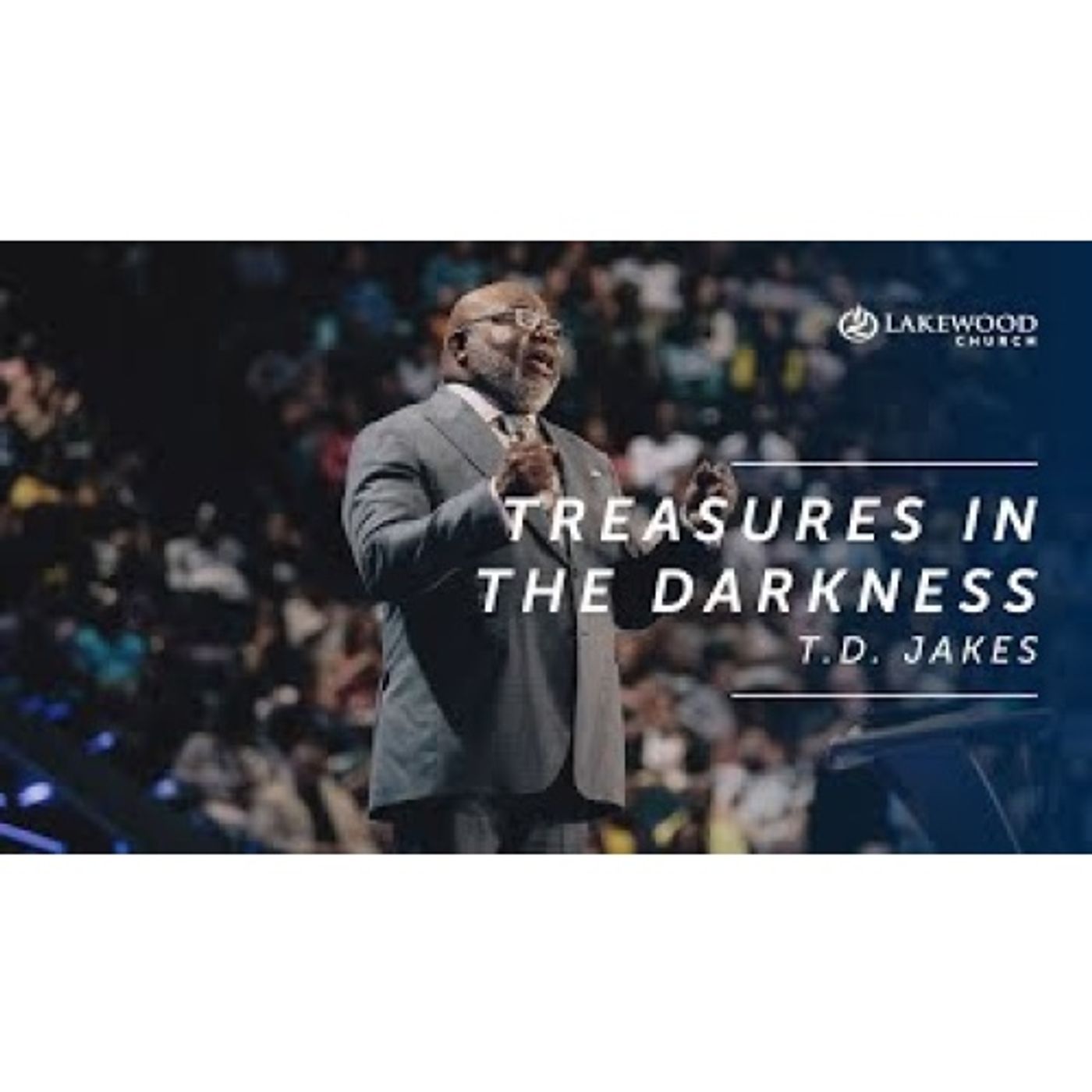 Bishop T.D. Jakes - When God Develops You in the Dark