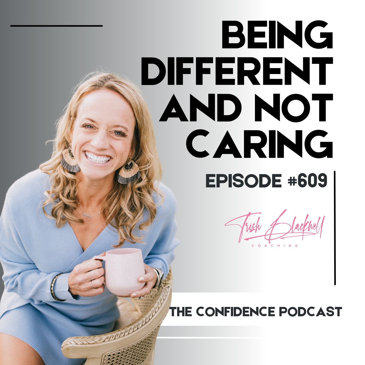 #609: Being Different and Not Caring What People Think episode artwork