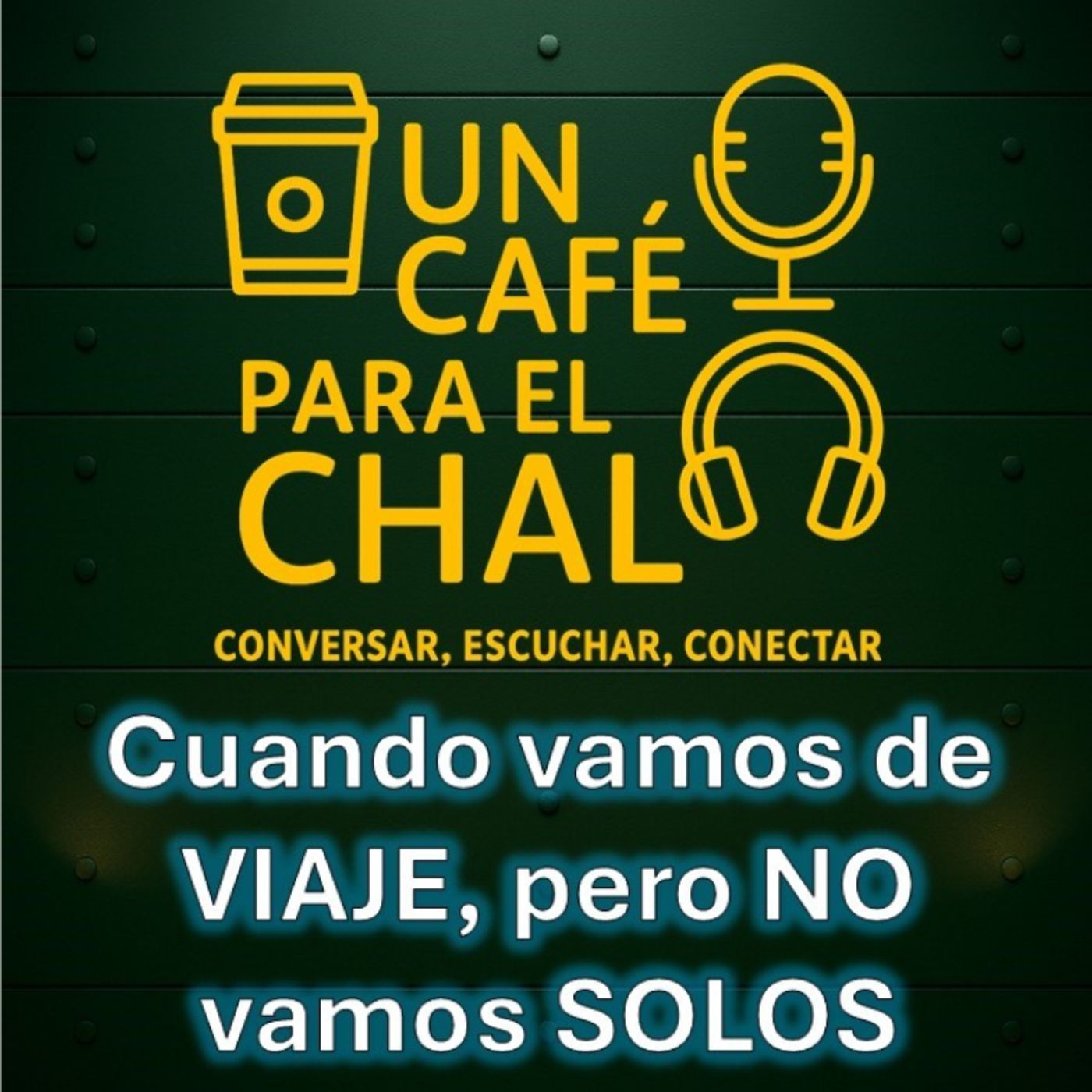 T3 Cuando vamos de VIAJE, pero NO vamos SOLOS | Un café para el chal episode artwork