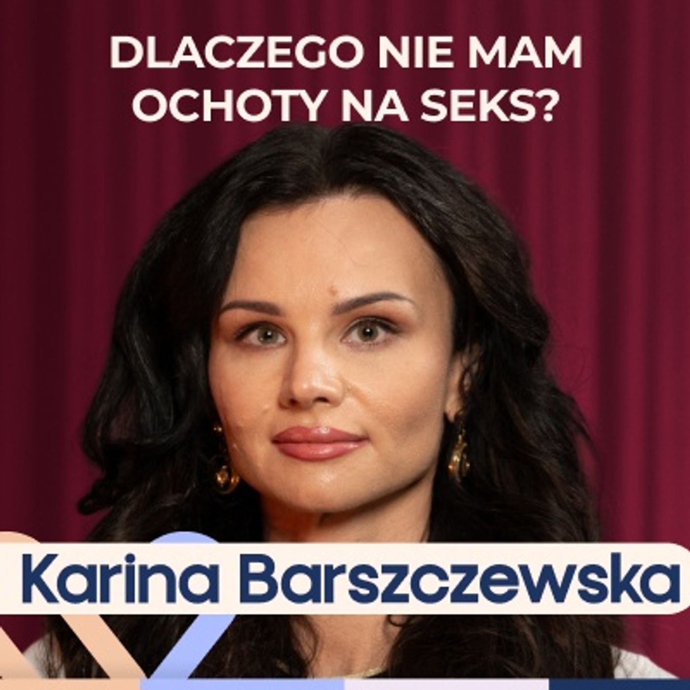 Brak ochoty na współżycie? Seksuolog dr Karina Barszczewska radzi co zrobić | Well Be Stories Brak ochoty na współżycie? Seksuolog dr Karina Barszczewska radzi co zrobić | Well Be Stories