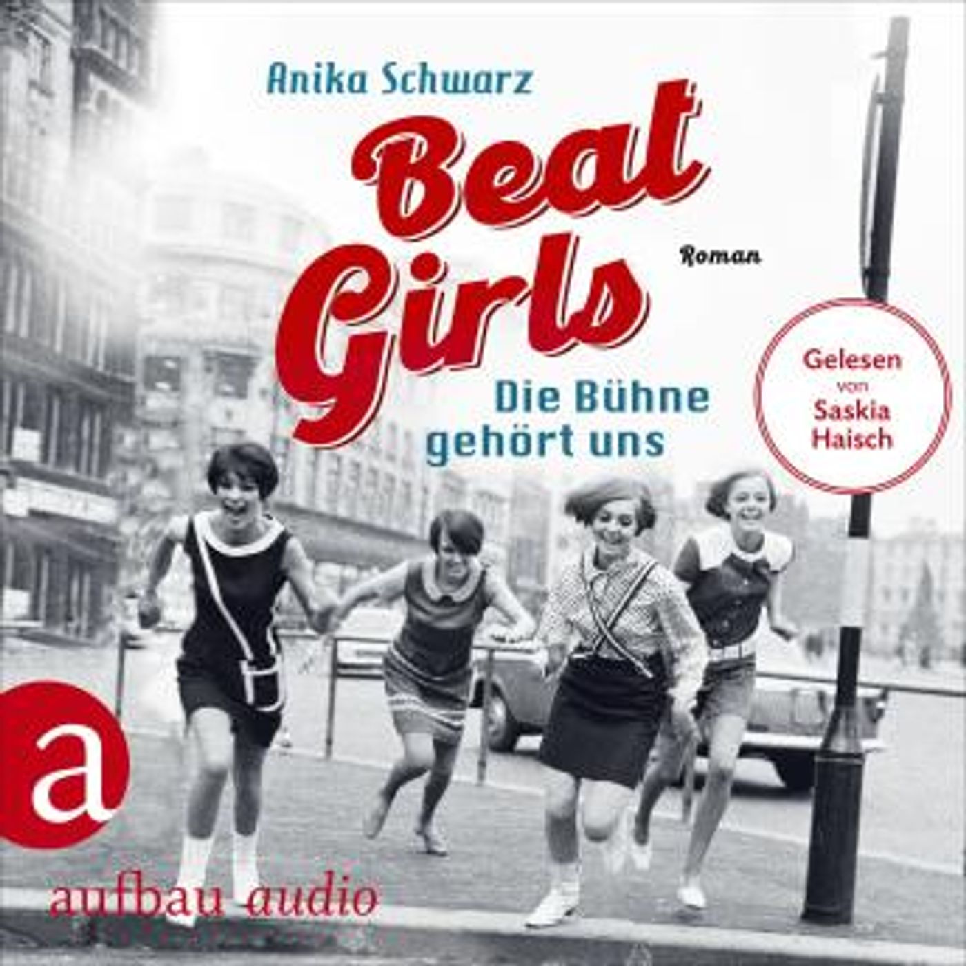[German] - Beat Girls - Die Bühne gehört uns - Die Monaco Birds, Band 1 (Ungekürzt) by Anika Schwarz episode artwork