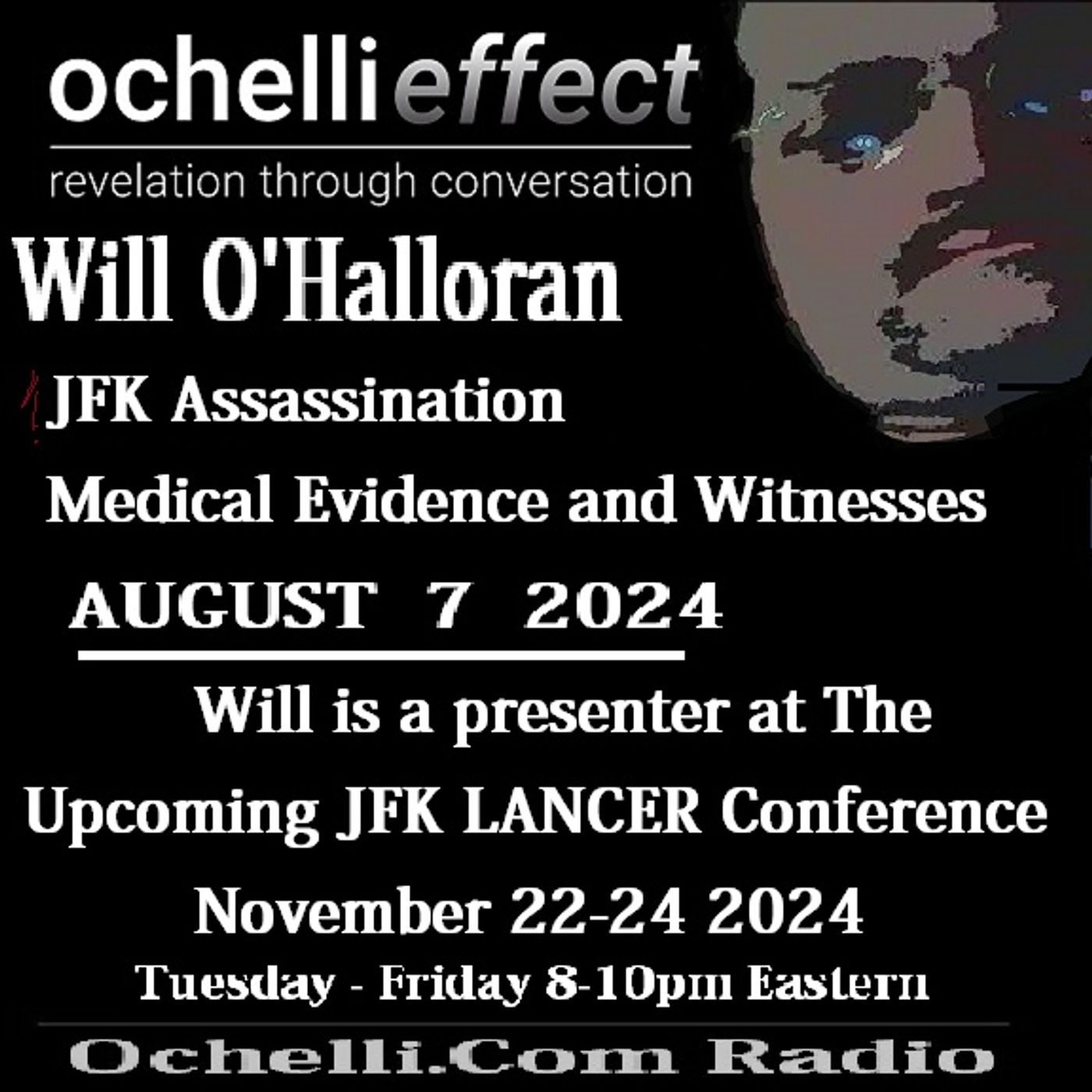 The Ochelli Effect 8-6-2024 Will O'Hallorasn