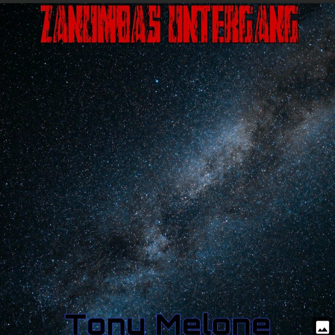 Tony Melone • ZANUMBAS UNTERGANG