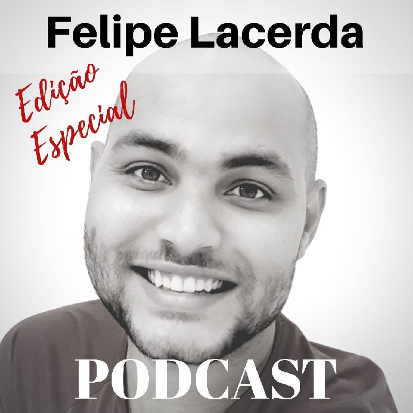 Felipe Lacerda - PODCAST