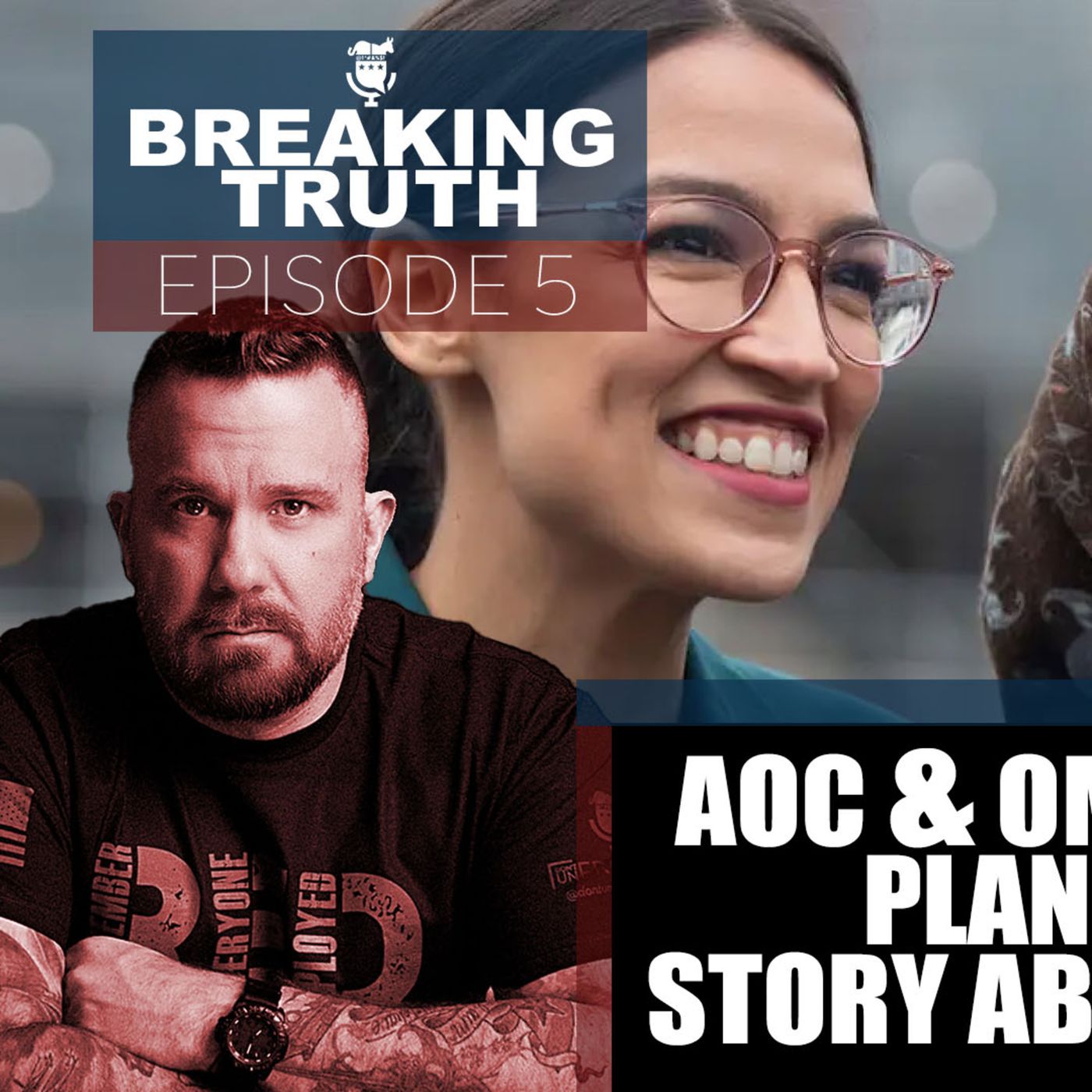 Breaking Truth: AOC & OMAR - Arrested as planned and another story about real heroes. episode artwork