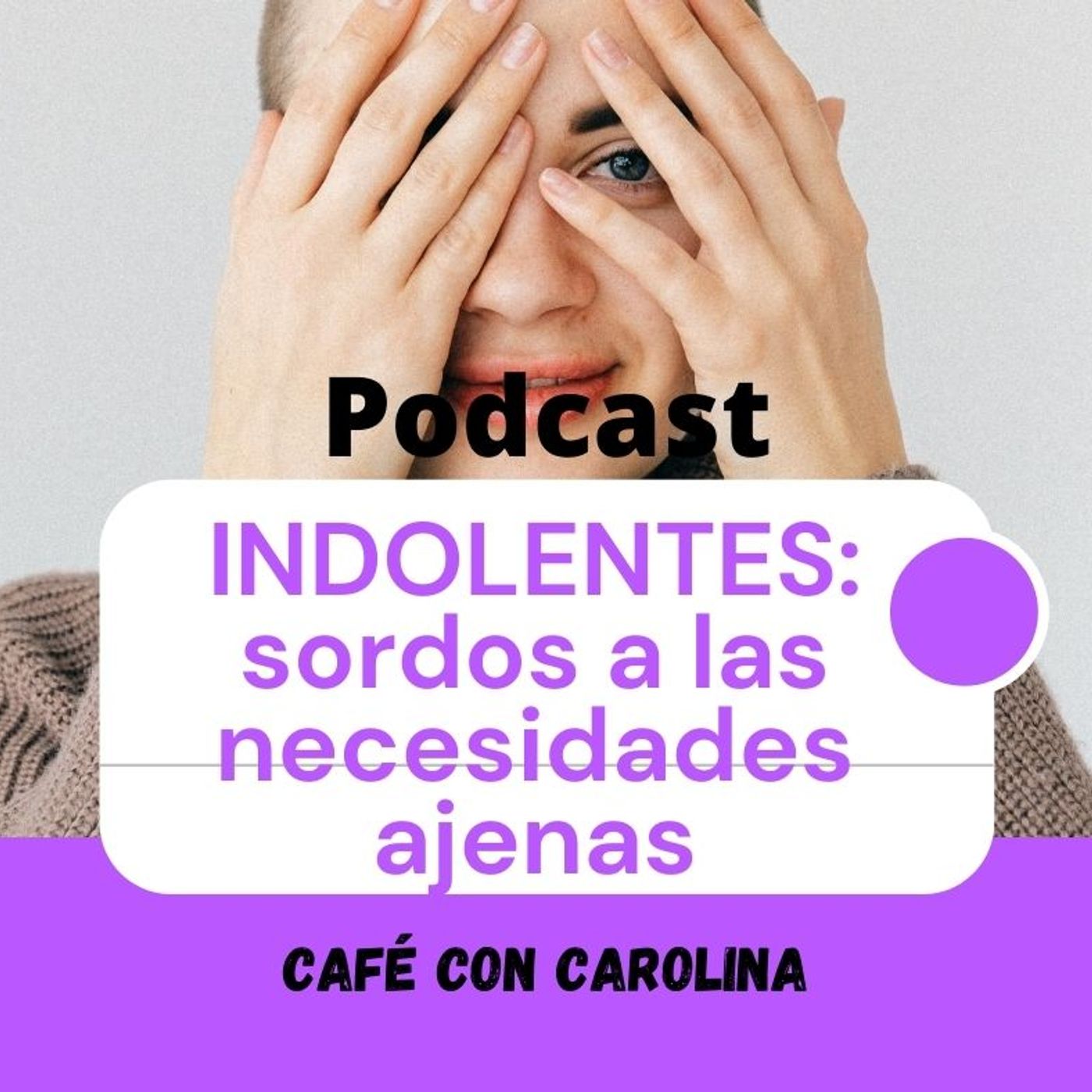 LOS INDOLENTES: INSENSIBLES