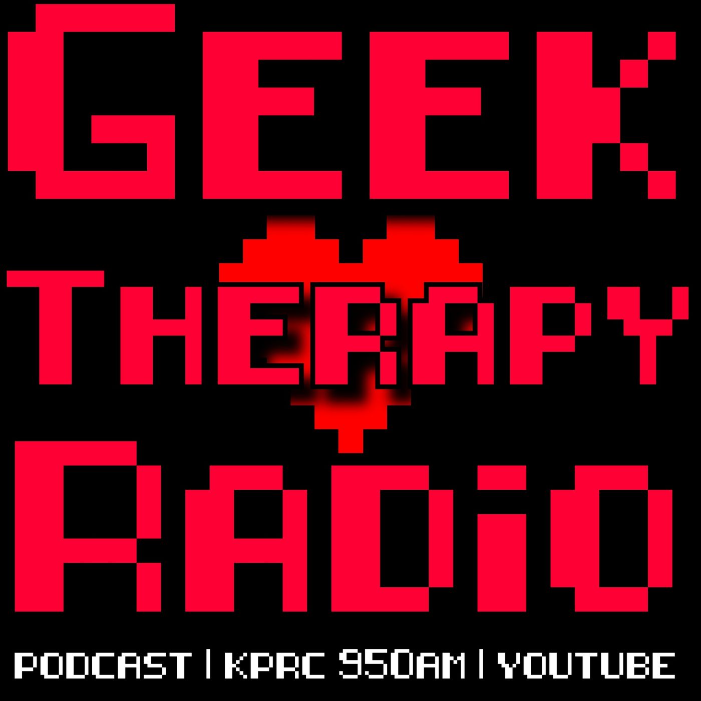 Geek Therapy Radio Podcast