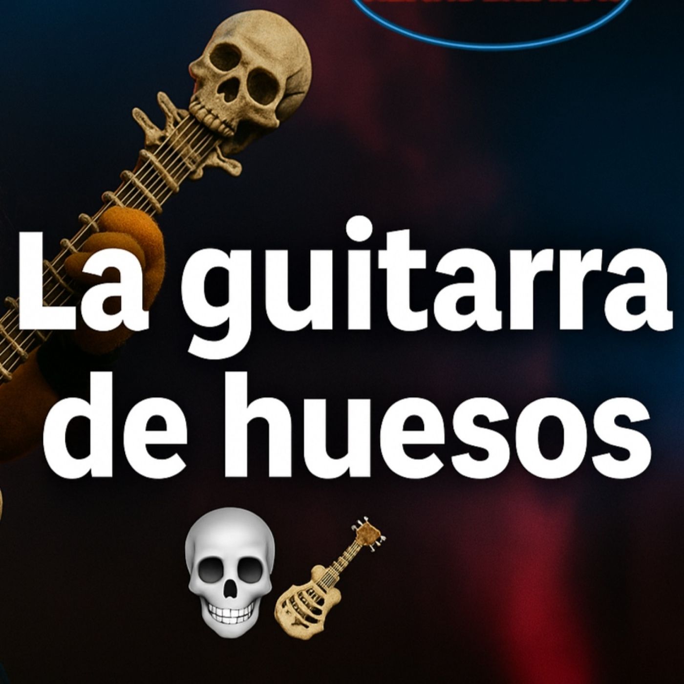 La guitarra de huesos episode artwork