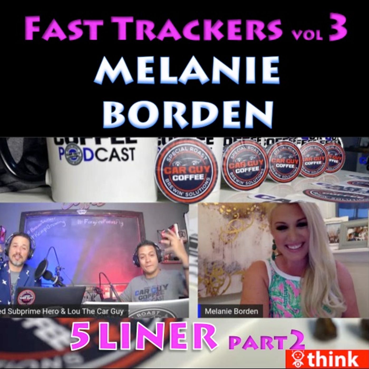 Fast Trackers - Vol. 3 - #5Liner pt 2  - Melanie Borden - VP of Marketing Celebrity Motor Cars