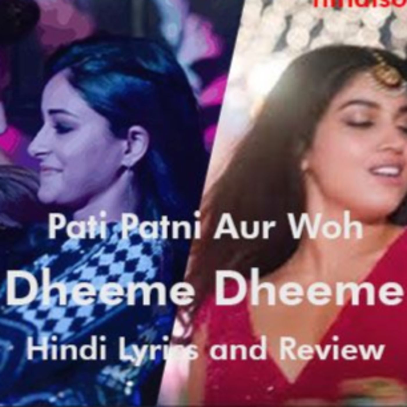 Dheeme Dheeme Song Review Hindi - Pati Patni Aur Woh