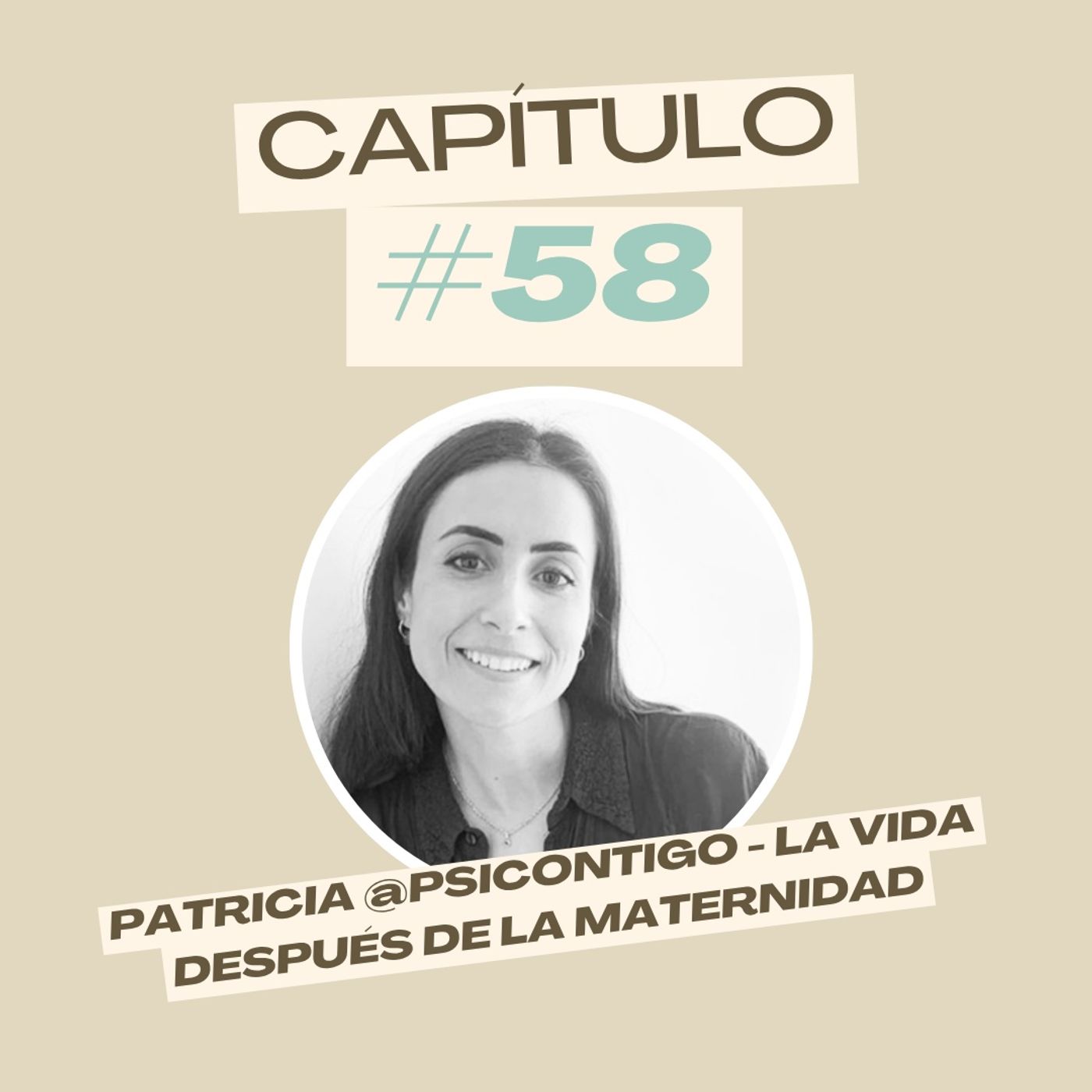 #58 Patricia @psicontigo - La vida después de la maternidad episode artwork