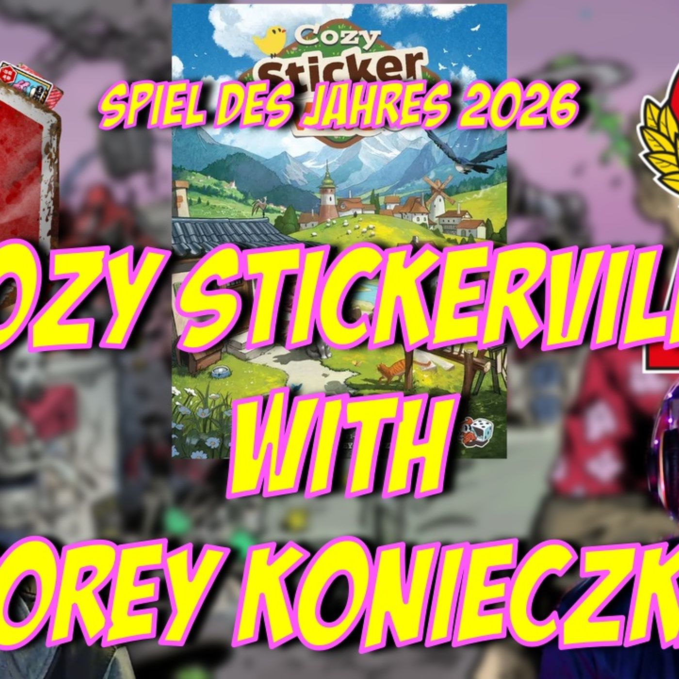 Spiel des Jahres 2026 - Cozy Stickerville with Corey Konieczka- Audio