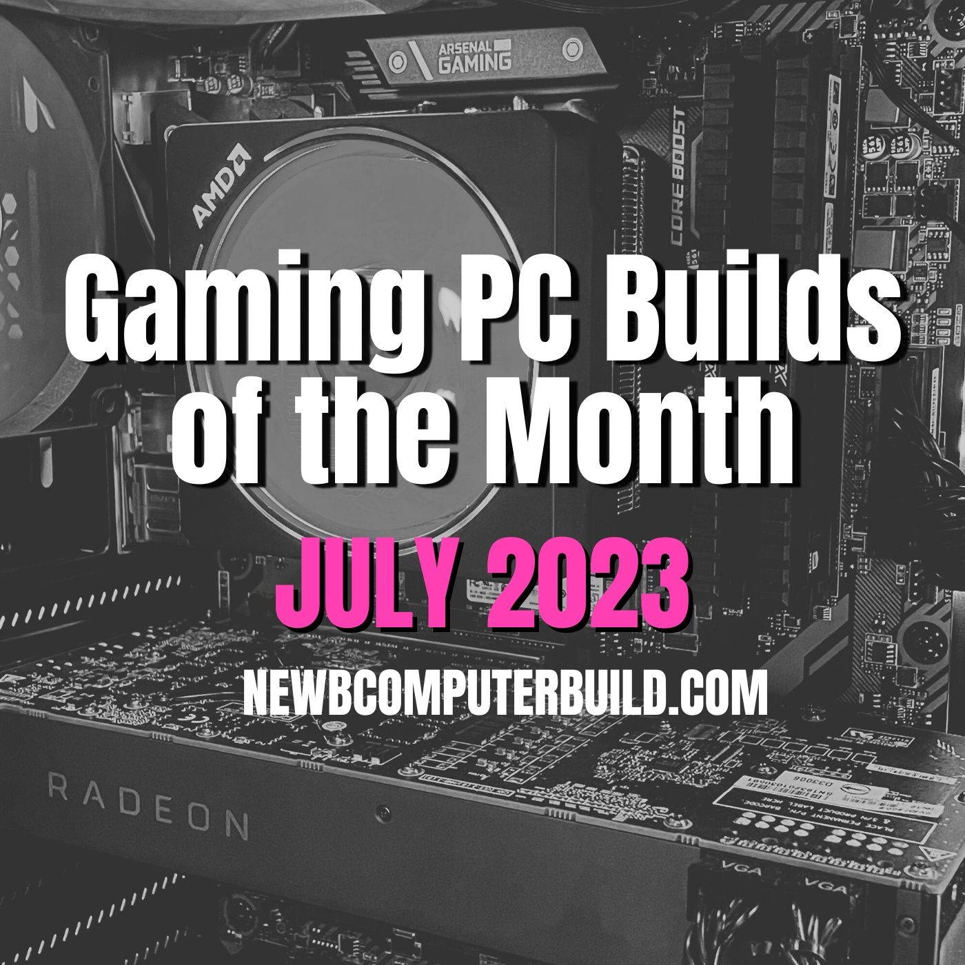 Gaming PC Builds of the Month