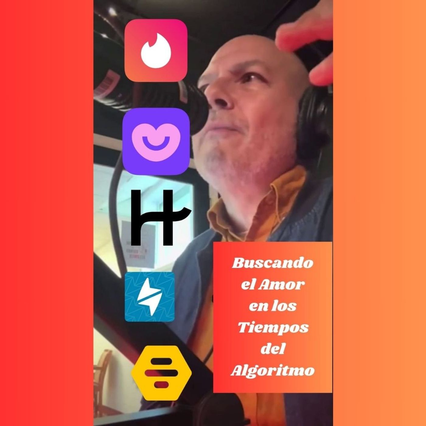 Tinder, Bumble, Hinge, Badoo...Buscando el Amor en los Tiempos del Algoritmo. Aplicaciones de Dating