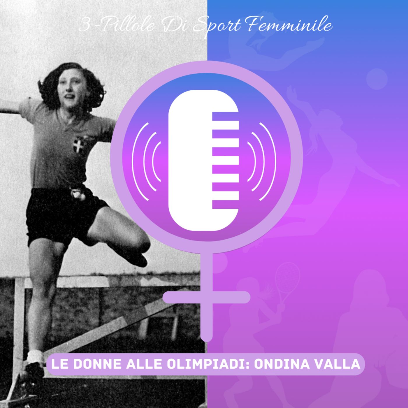 Pillole di Sport Femminile - Le donne alle Olimpiadi: Ondina Valla episode artwork
