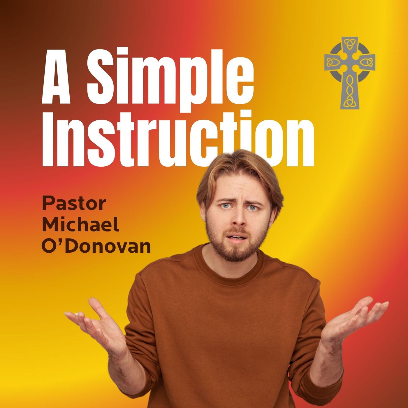 A Simple Instruction - Pastor Michael O'Donovan episode artwork