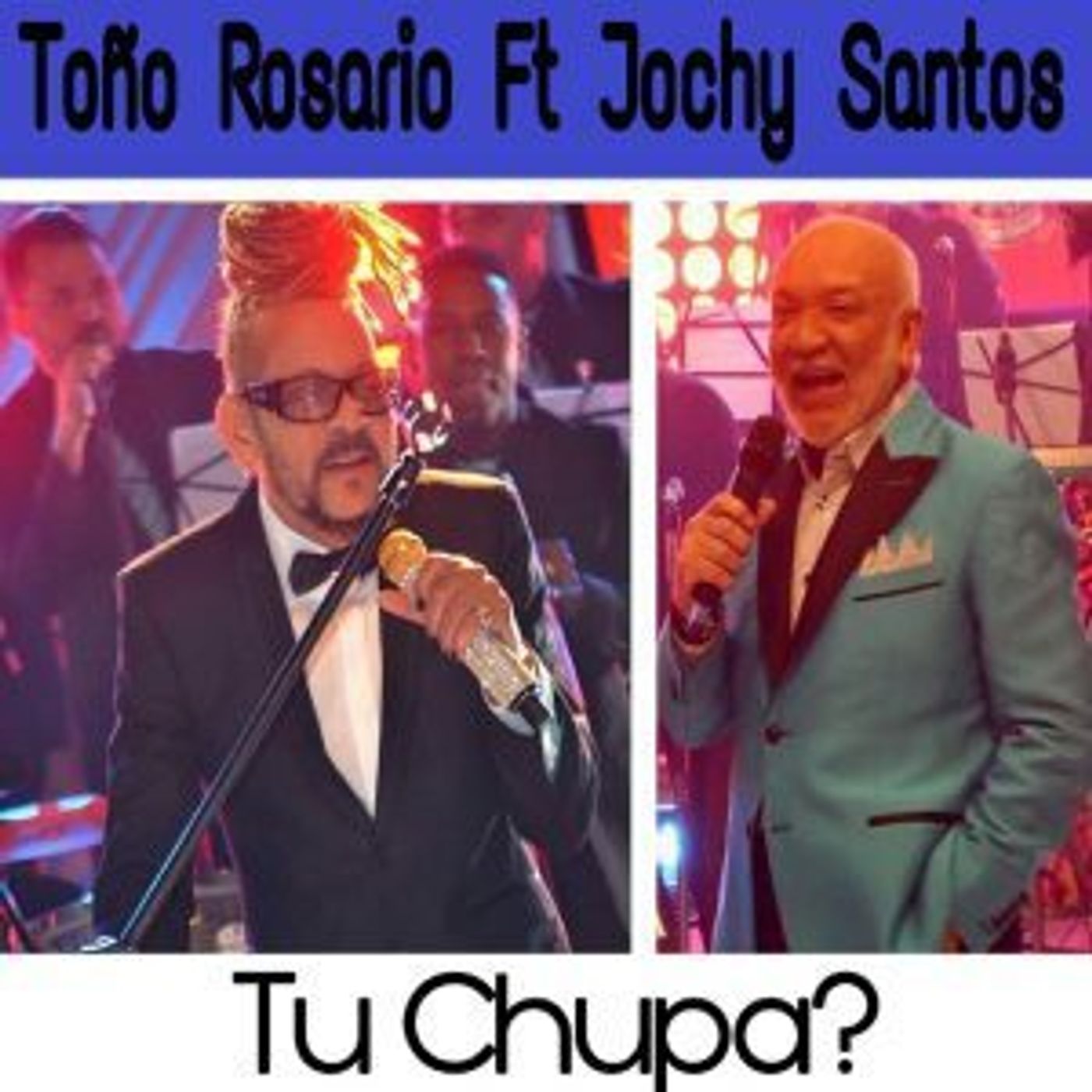 Toño Rosario Ft Jochy Santos - Tu Chupa