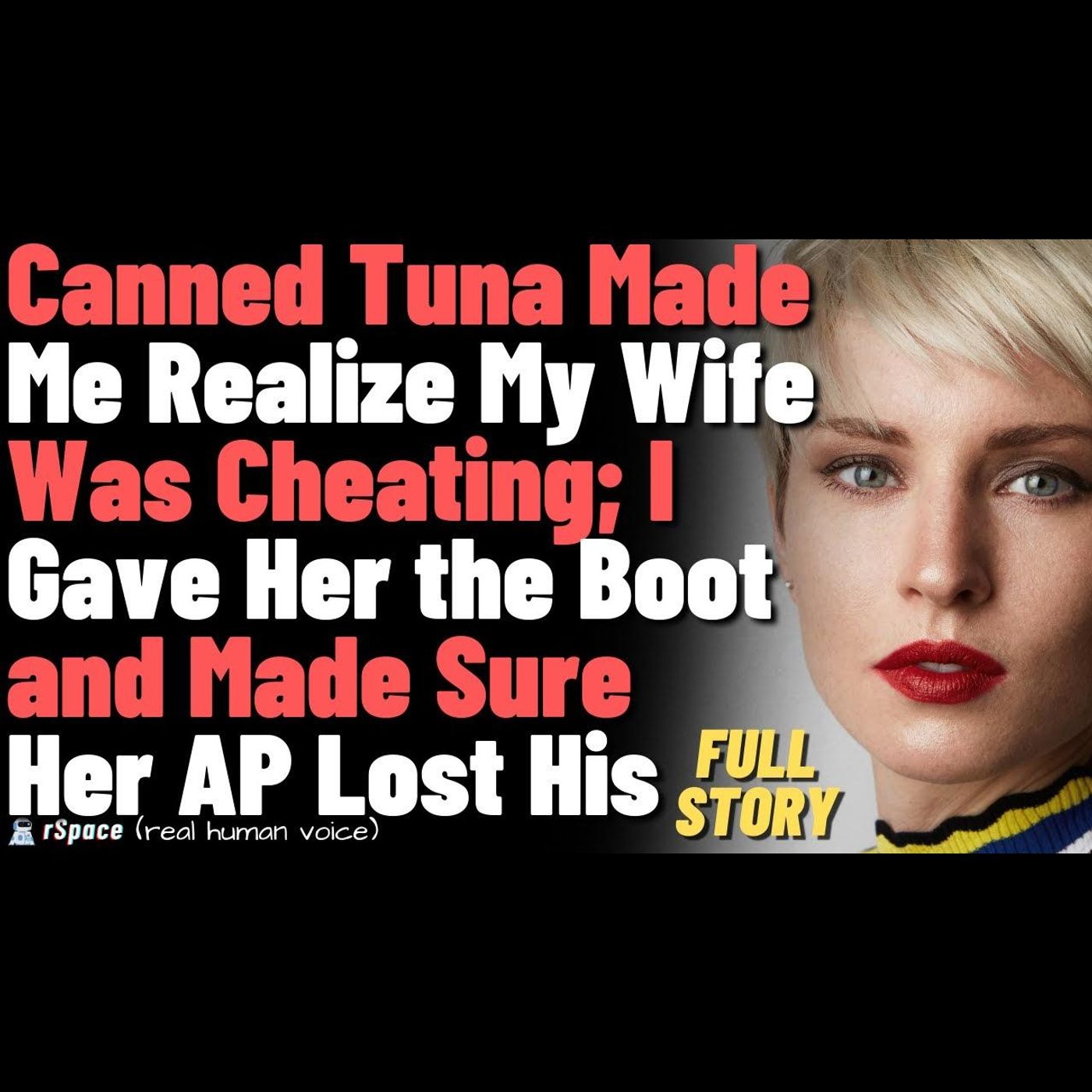 Canned Tuna Made Me Realize My Wife Was Cheating; I Gave Her the Boot episode artwork