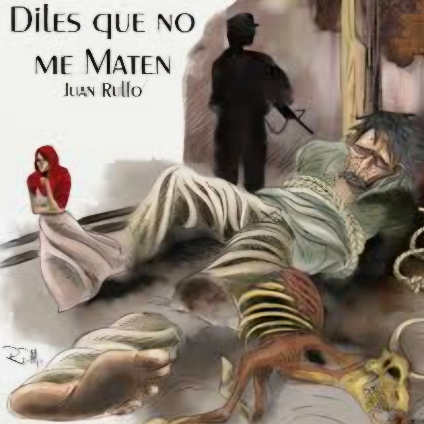 ¡Diles que no me maten!