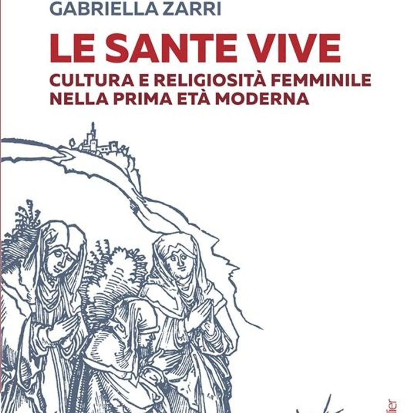 Gabriella Bruna Zarri "Le sante vive" episode artwork