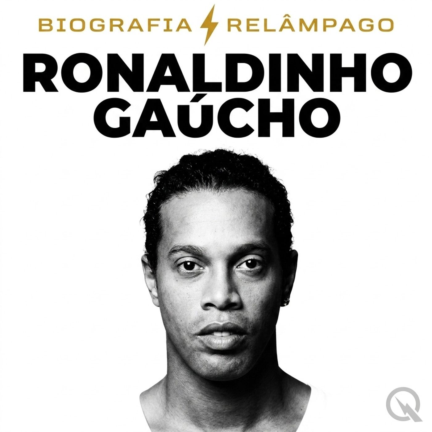 Ronaldinho Gaúcho - Biografia Relâmpago
