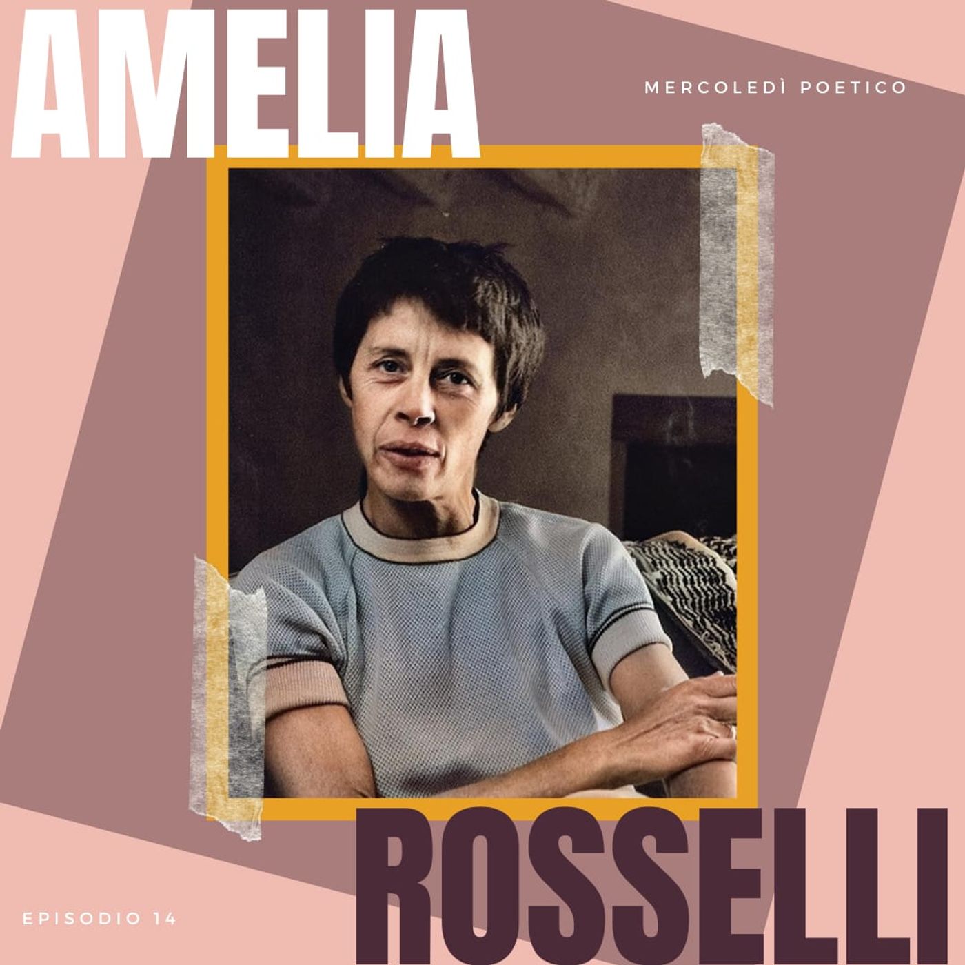Mercoledì poetico - Ep. 14, Amelia Rosselli