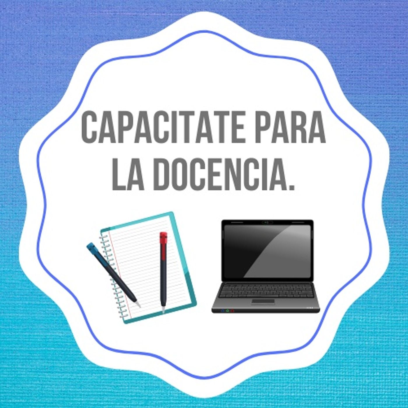 Capacitate para la Docencia's podcast