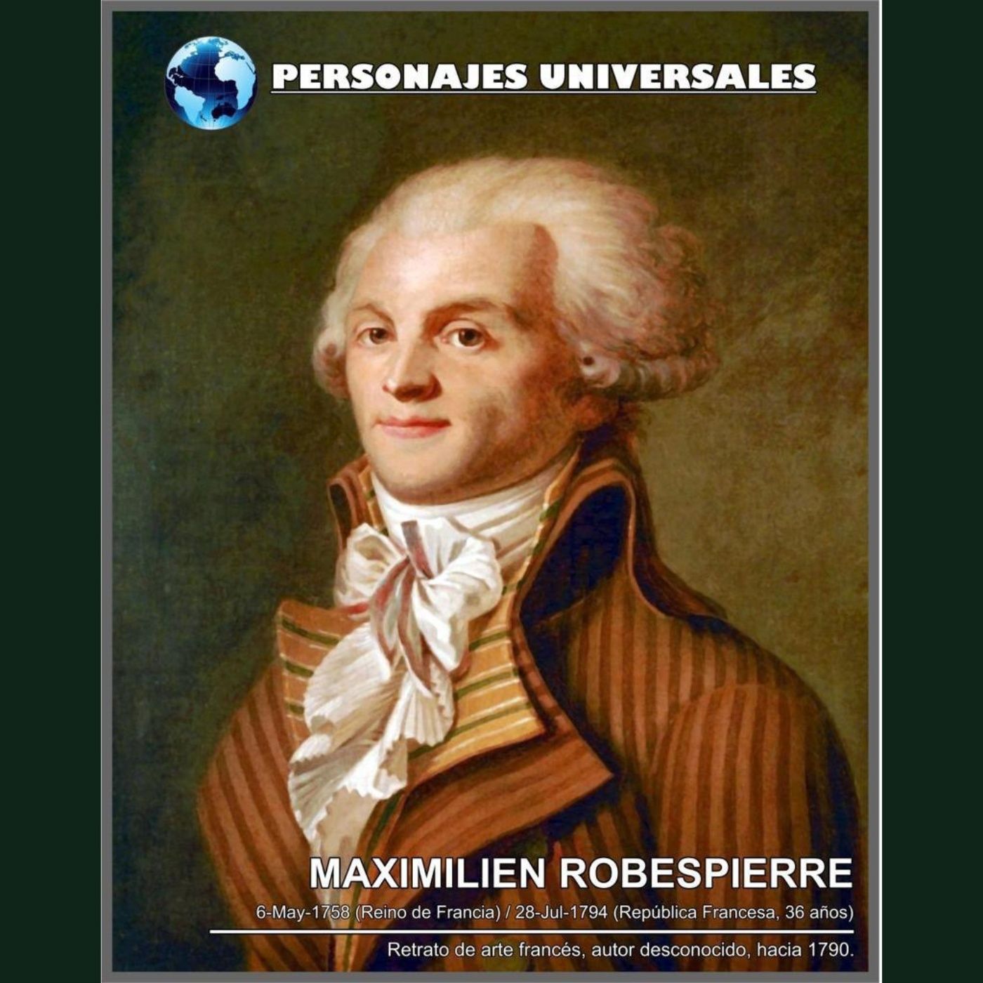 Maximilien Robespierre Biografía 108 de Personajes Universales por Carlos Laya episode artwork