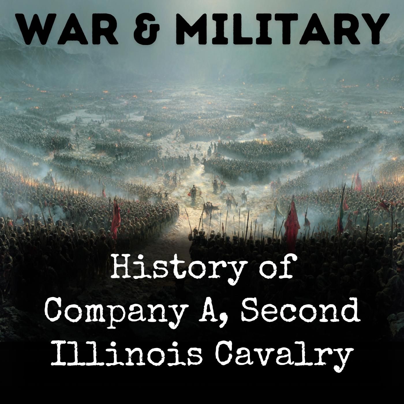 History of Company A, Second Illinois Cavalry podcast artwork