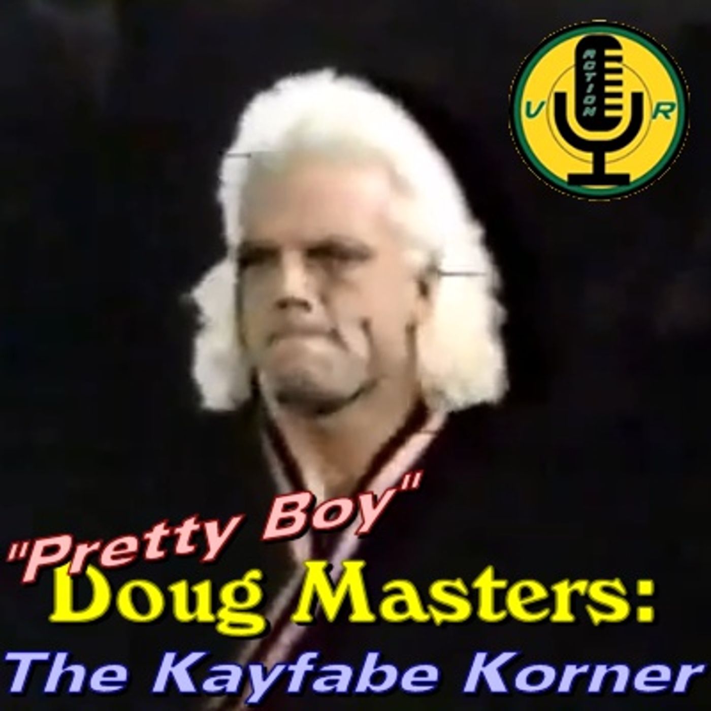 "Pretty Boy" Doug Masters: The Kayfabe Korner