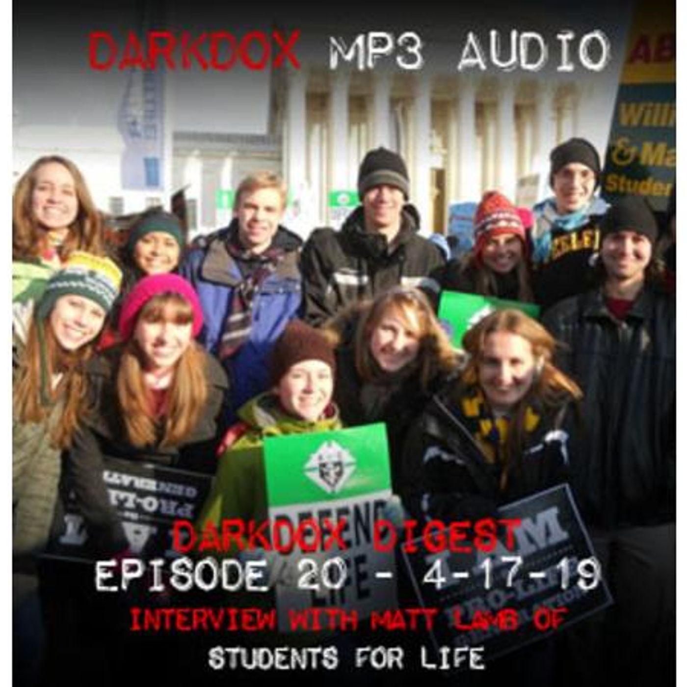 DarkDox Digest No20 Interview with Matt Lamb of Students For Life episode artwork