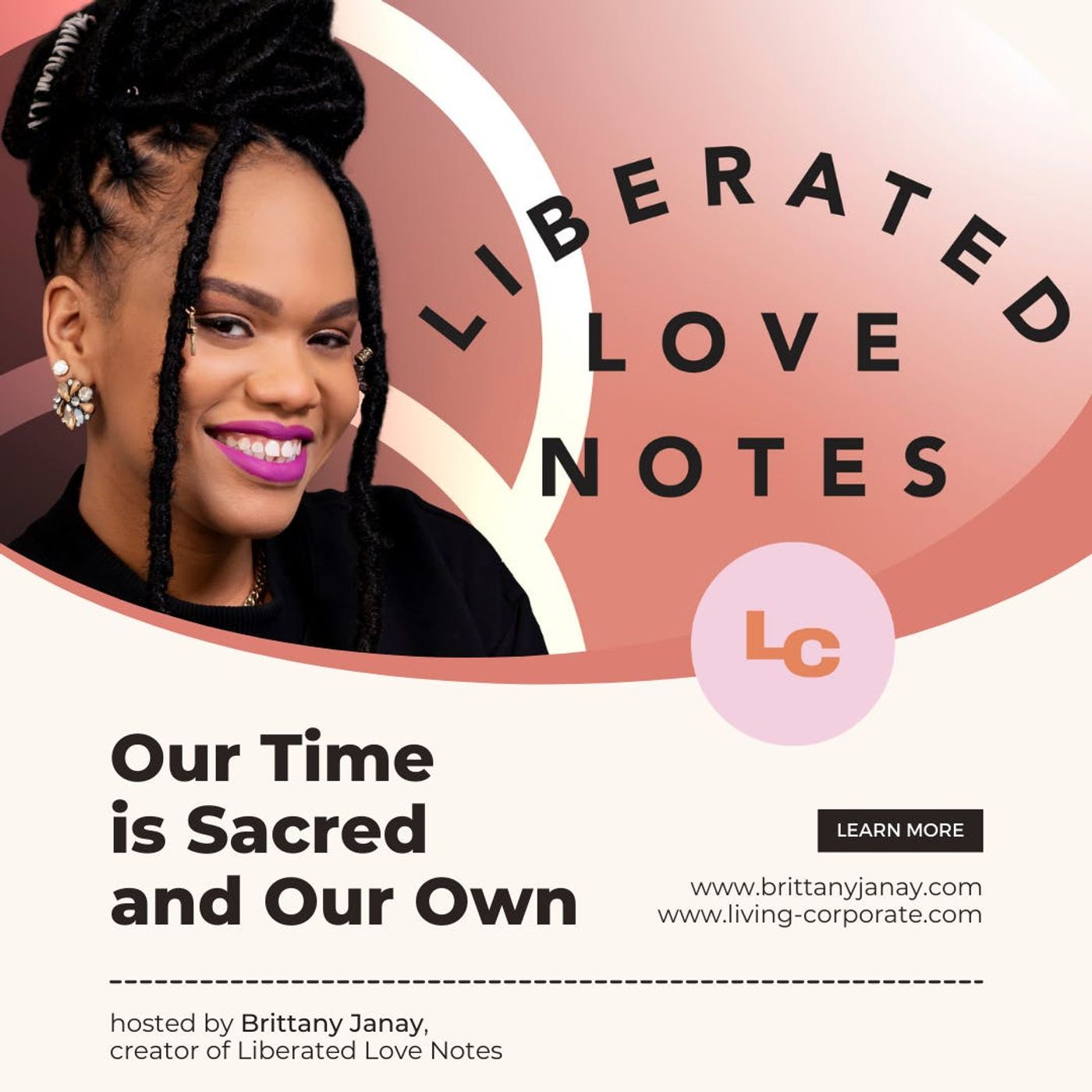 Our Time is Sacred and Our Own (w/ Brittany Janay)