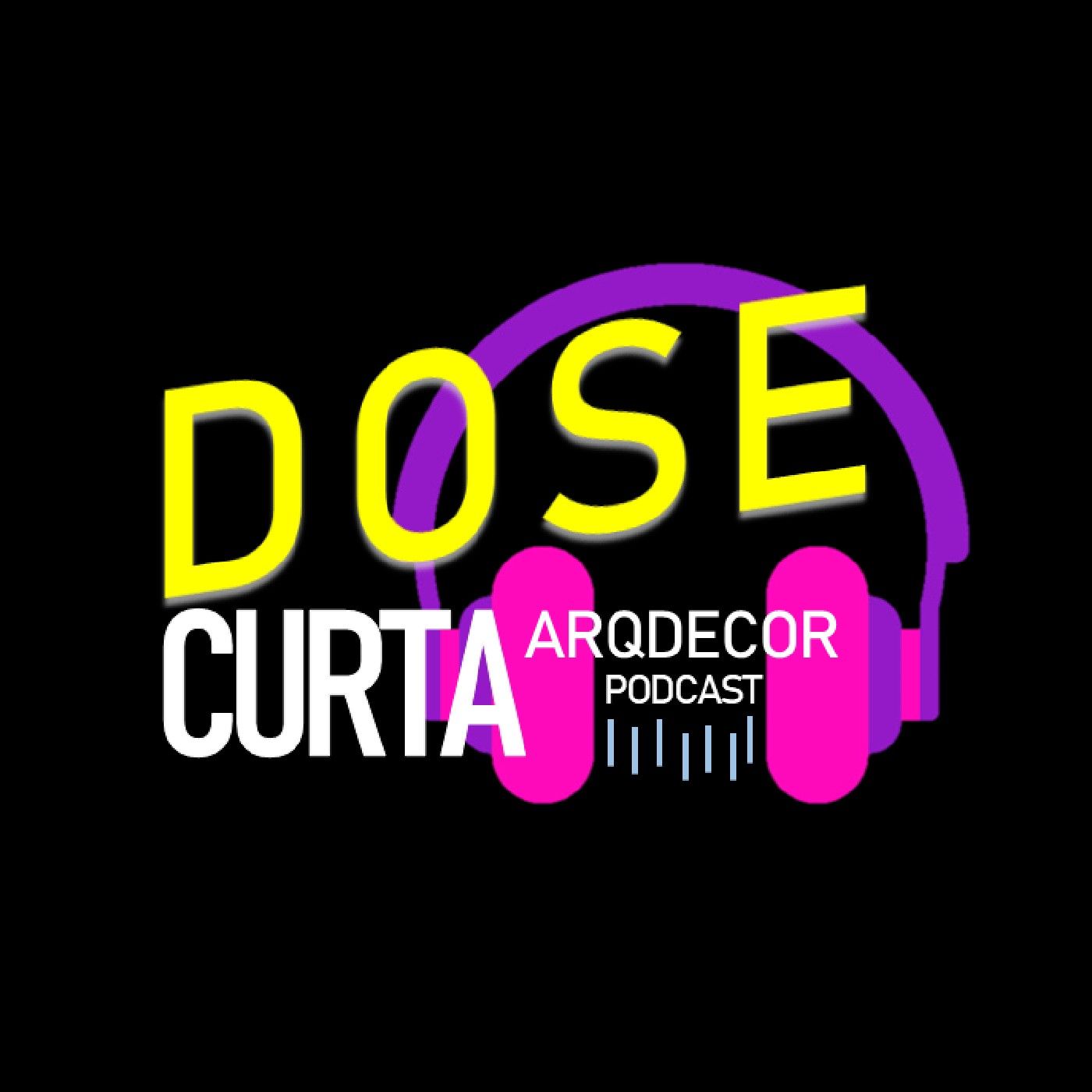 Dose Curta ArqDecor