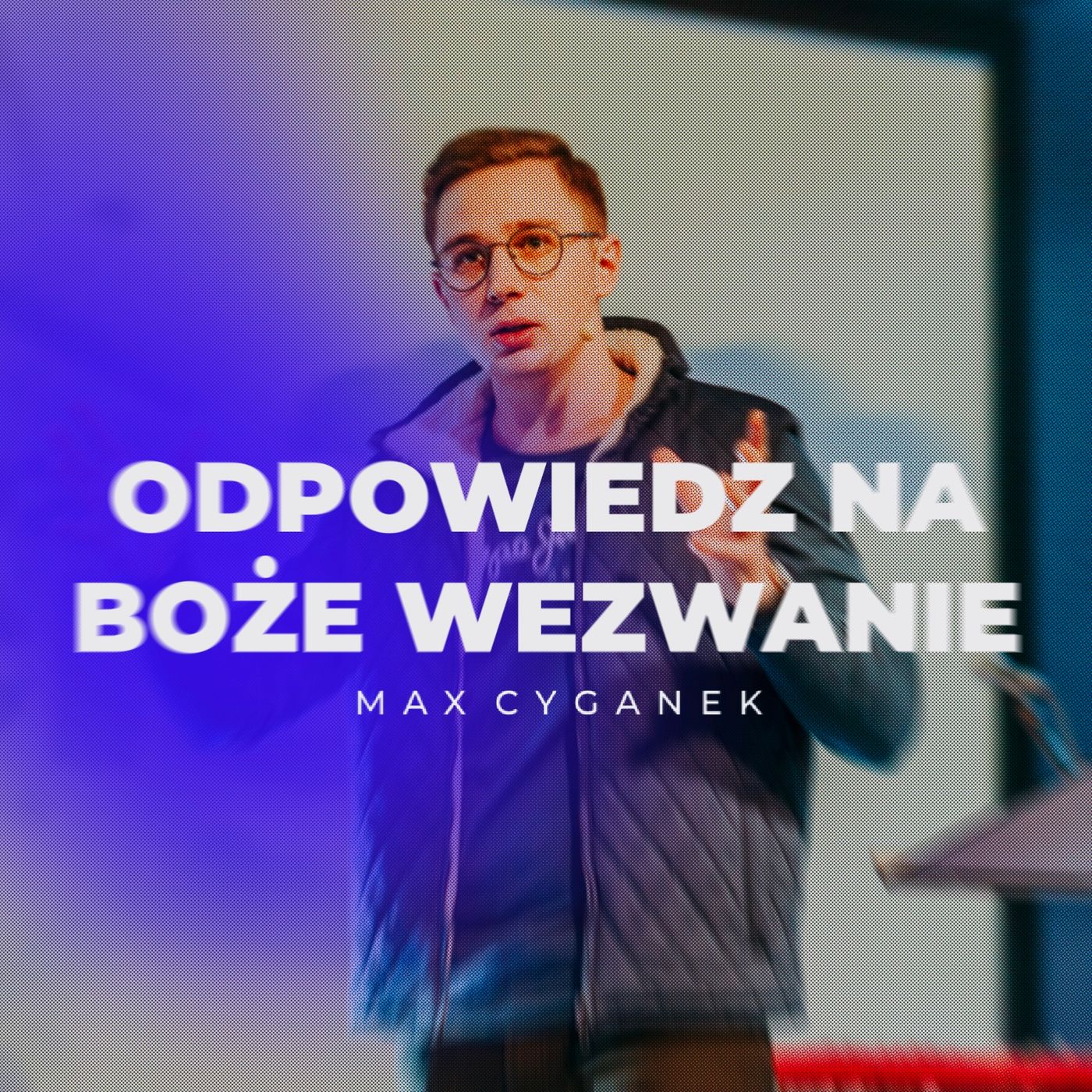 Odpowiedz na Boże wezwanie | Max Cyganek episode artwork