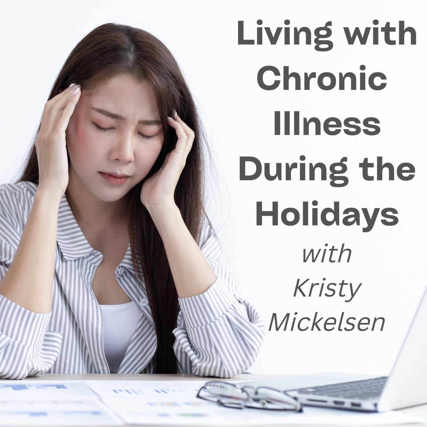 Living with Chronic Illness During the Holidays