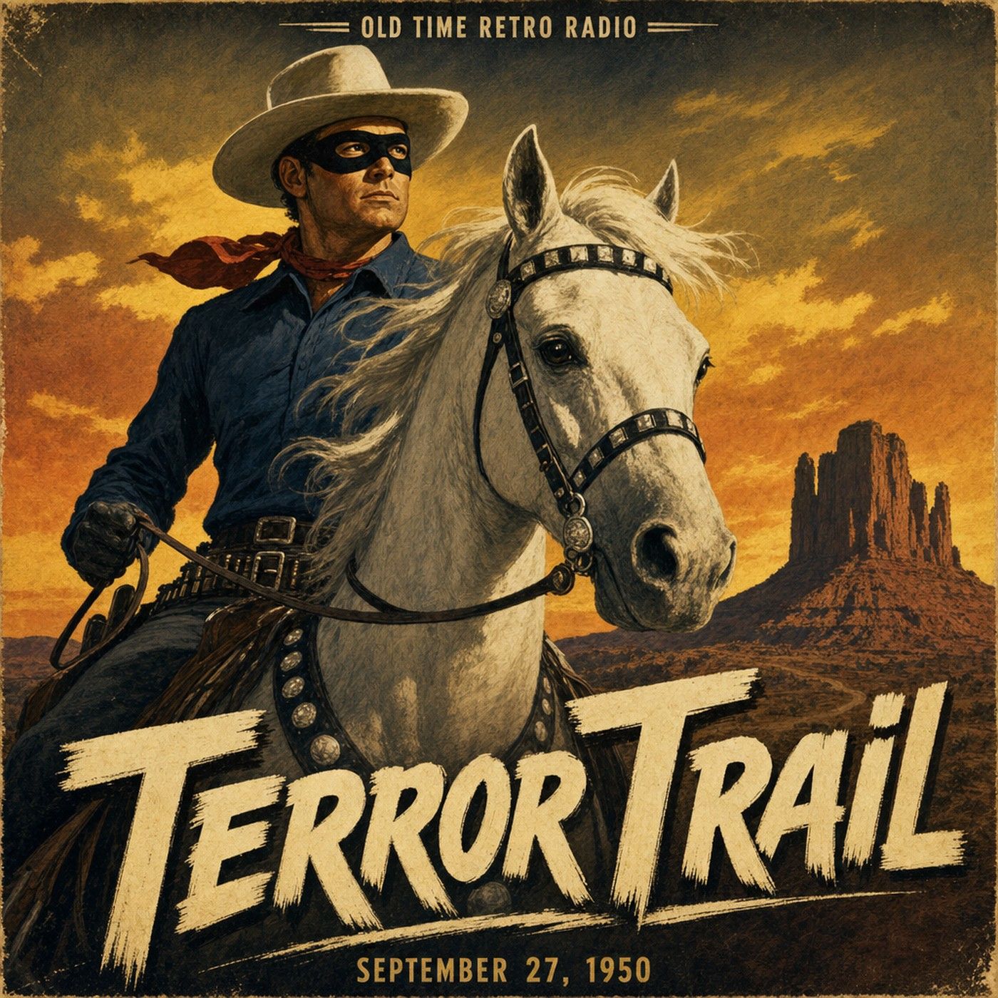 The Lone Ranger - "Terror Trail" (Old Time Radio, 1950)