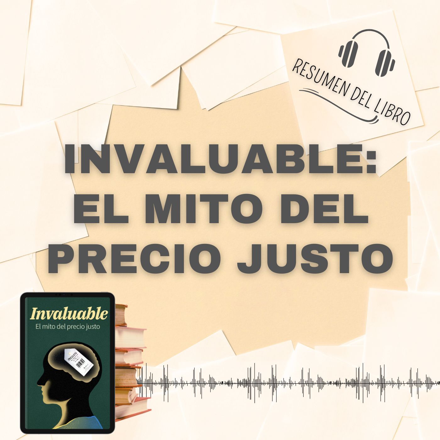 INVALUABLE: EL MITO DEL PRECIO JUSTO 📗 Resumen del Libro - Ideas Clave de William Poundstone (Baja tu PDF📥)