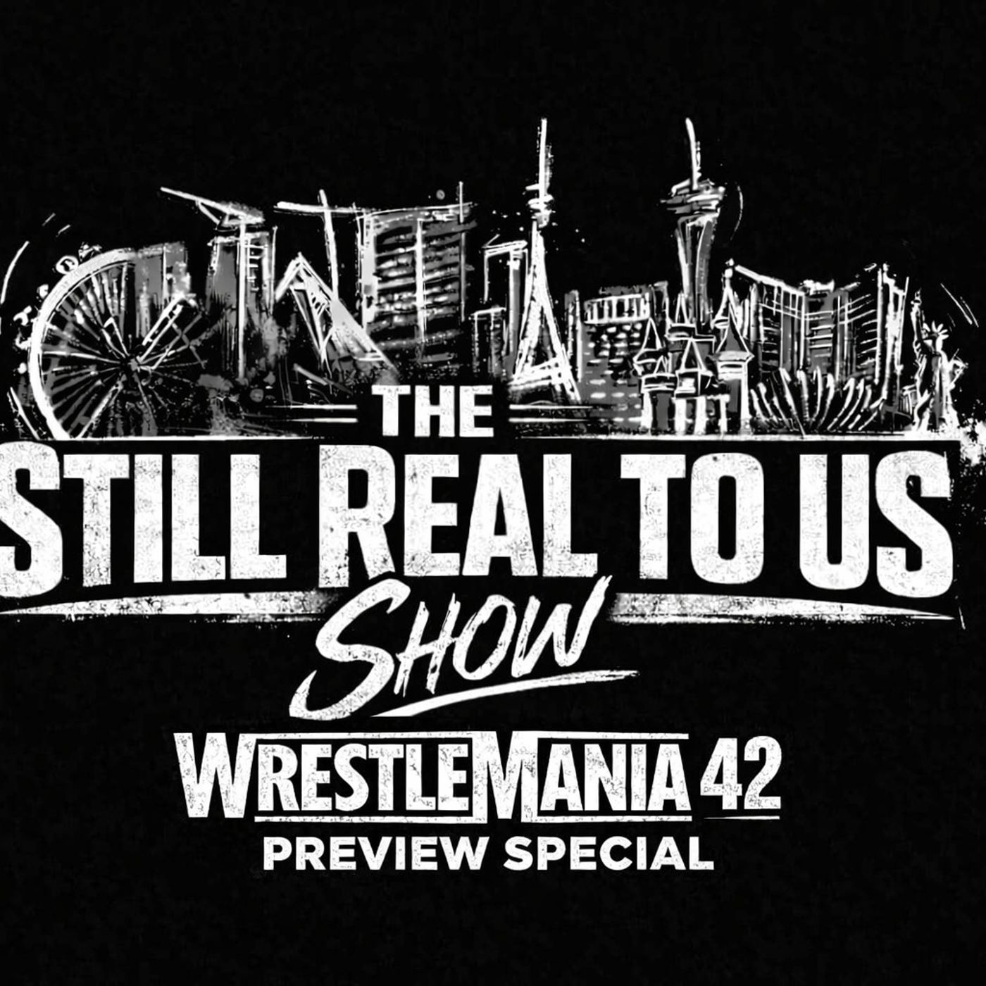 WrestleMania 42 Preview & Bold Predictions Special | The Still Real to Us Show | Episode #844 – 4/16/26