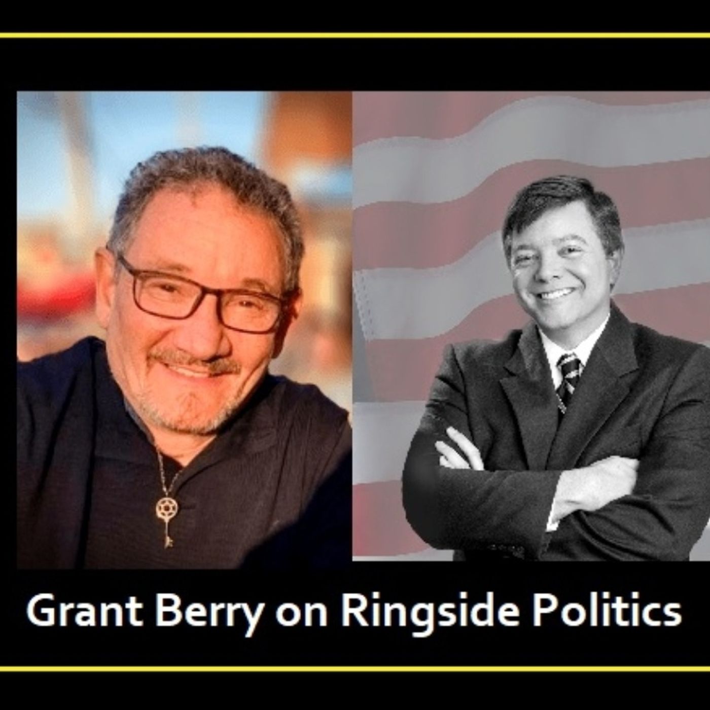 GRANT BERRY ON RINGSIDE Politics with Jeff Crouere