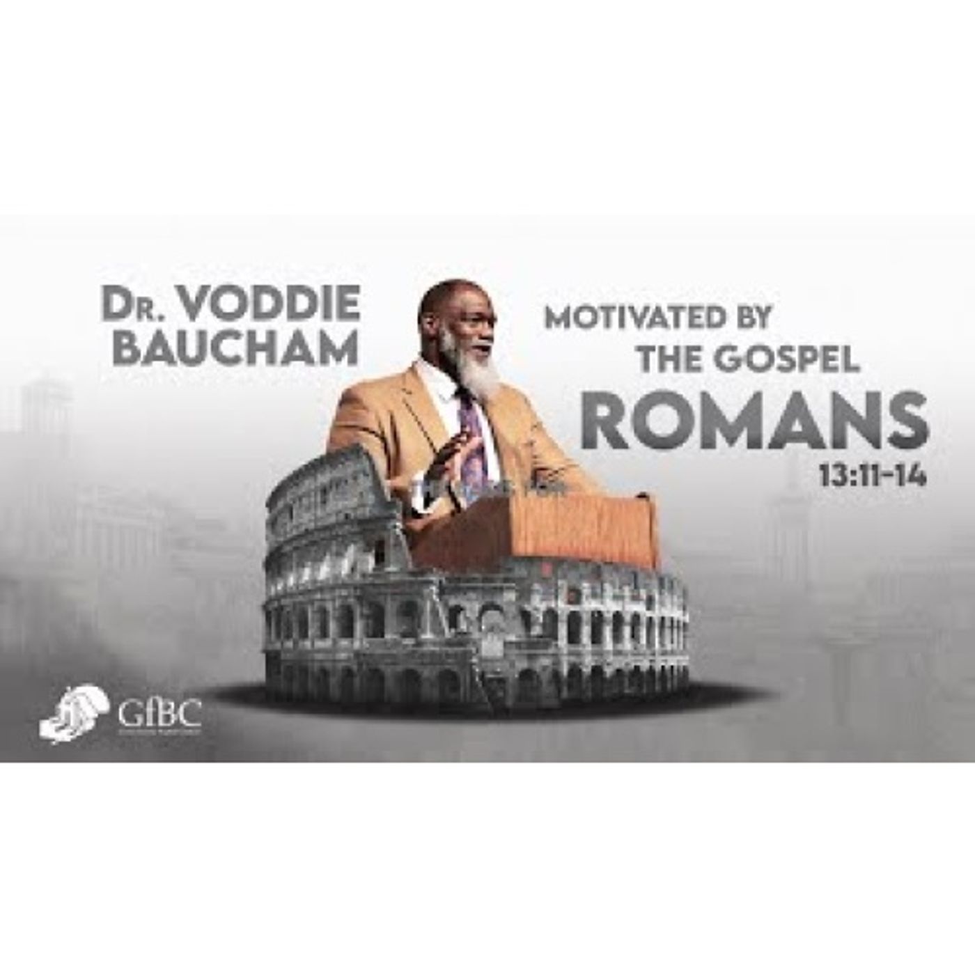 Voddie Baucham - Motivated by the Gospel