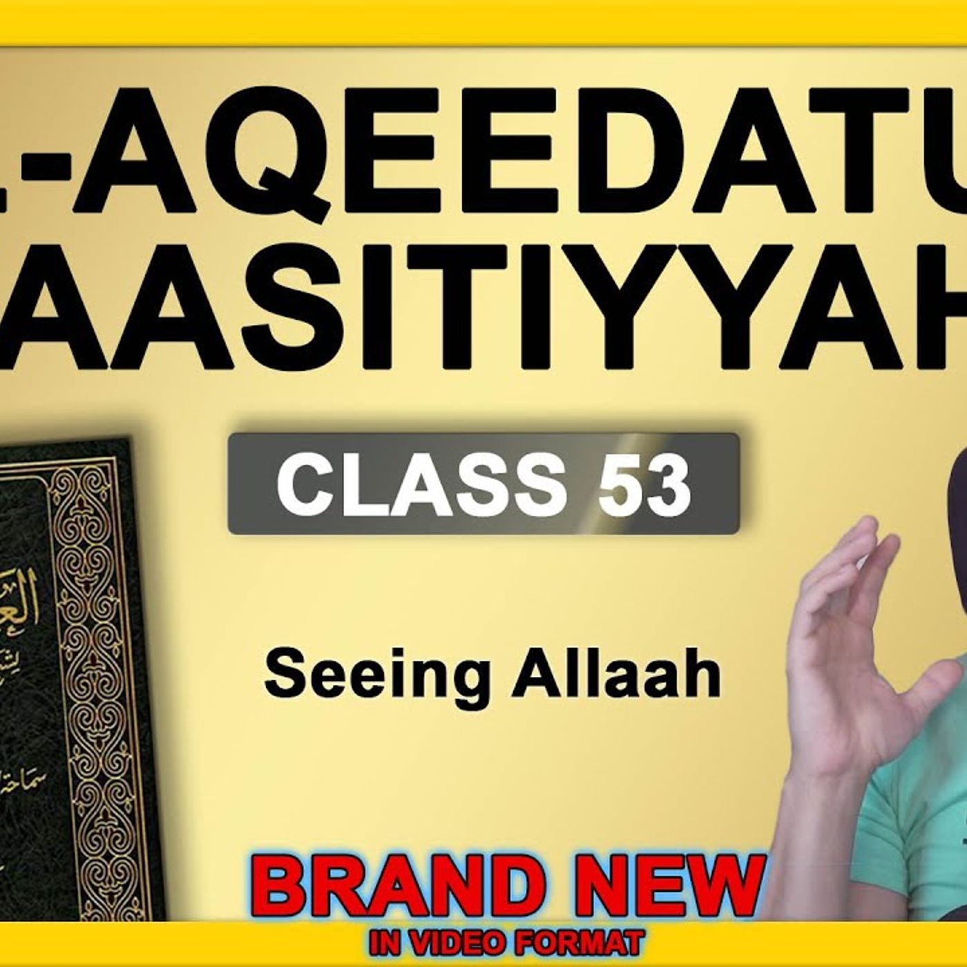 Al-Aqeedatul-Waasitiyyah | 53 Seeing Allaah | Abu Mussab Wajdi Akkari episode artwork